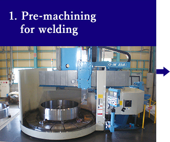1. Pre-machining for welding
