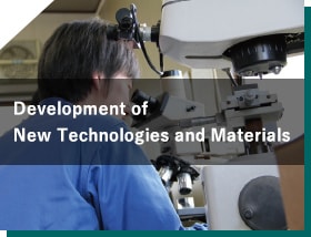 Development of New Technologies and Materials